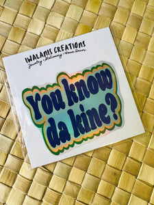 You Know Da Kine? Sticker